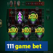 111 game bet